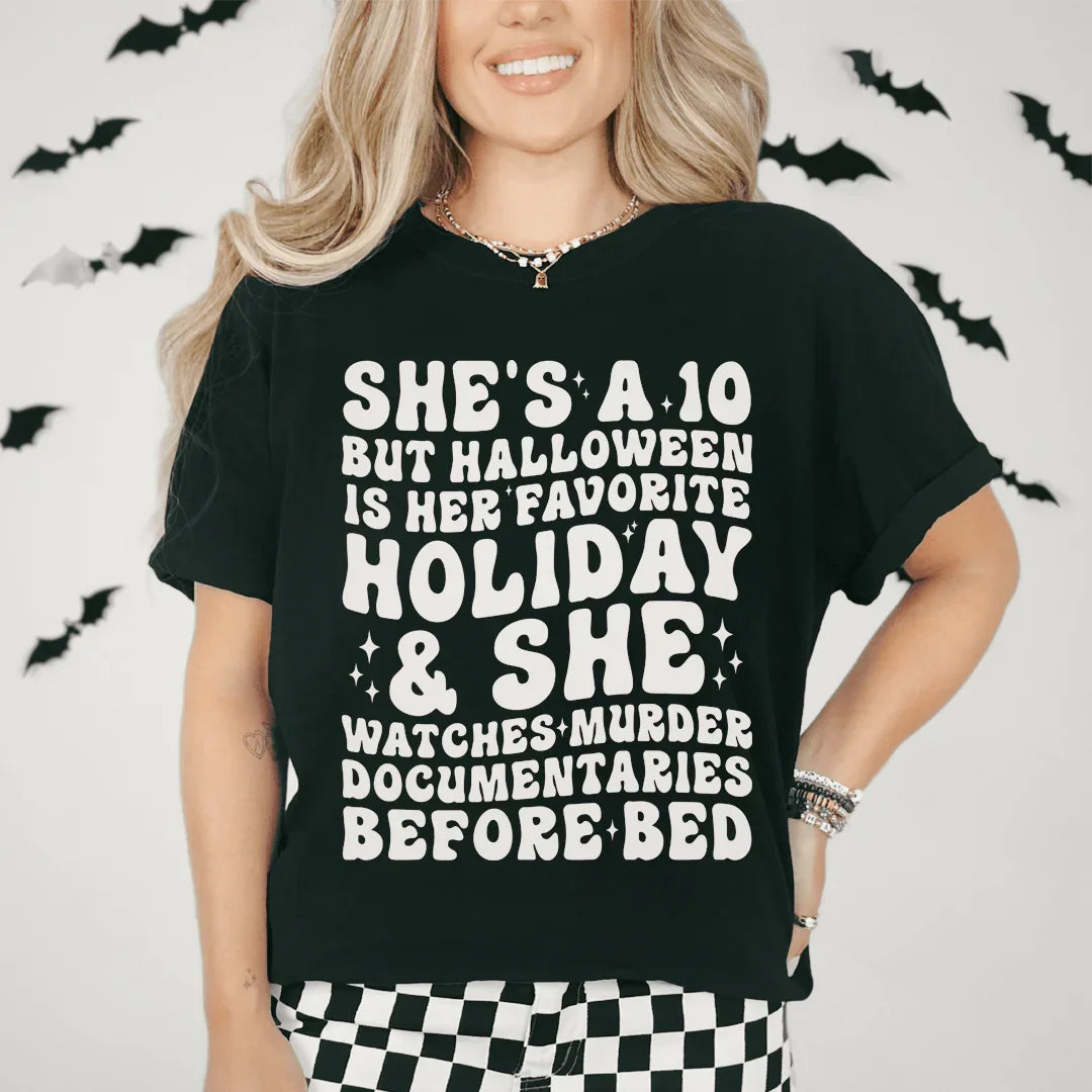 She's A 10 But Halloween Is Her Favorite Holiday Tee - WonderingCloth