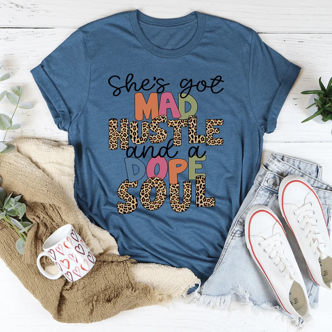 She's Got Mad Hustle And A Dope Soul Tee - WonderingCloth