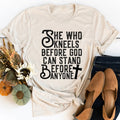 She Who Kneels Before God Can Stand Before Anyone Tee - WonderingCloth