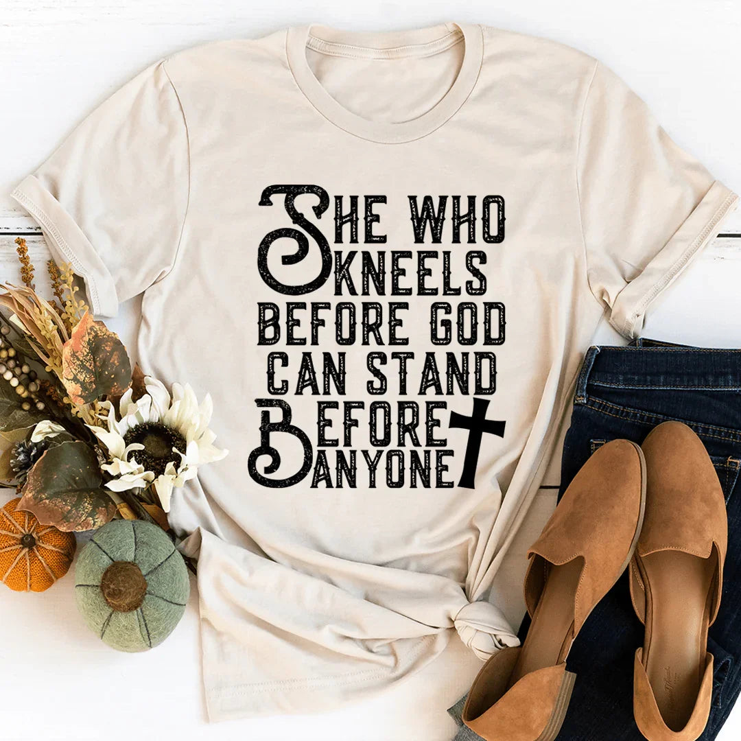 She Who Kneels Before God Can Stand Before Anyone Tee - WonderingCloth