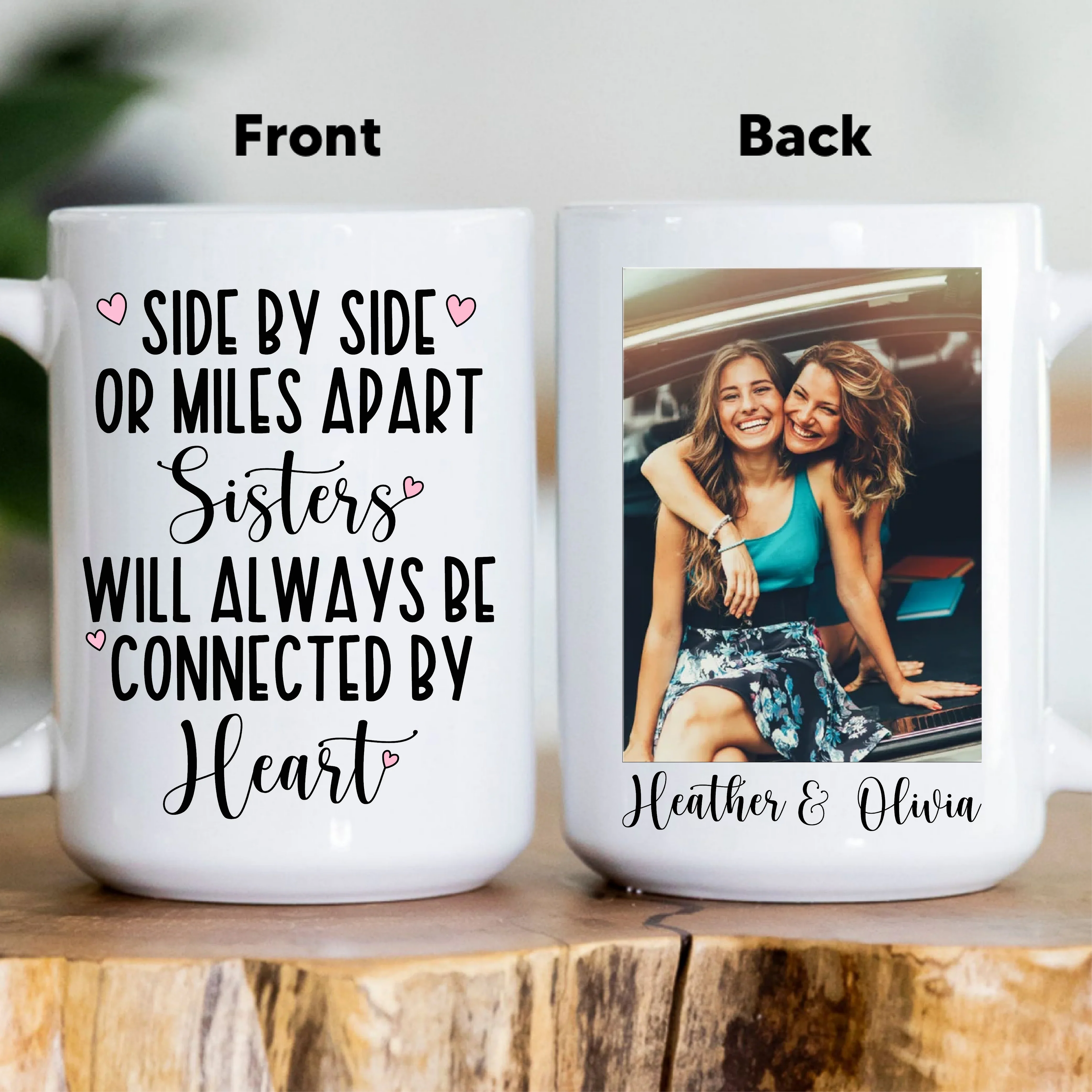 Side By Side Or Miles Apart Sisters Custom Mug - WonderingCloth