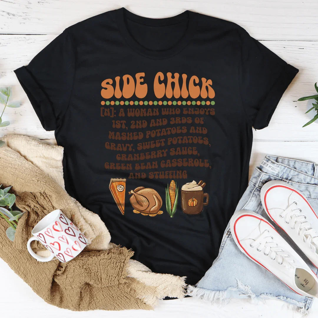 Side Chick Definition Thanksgiving Tee - WonderingCloth