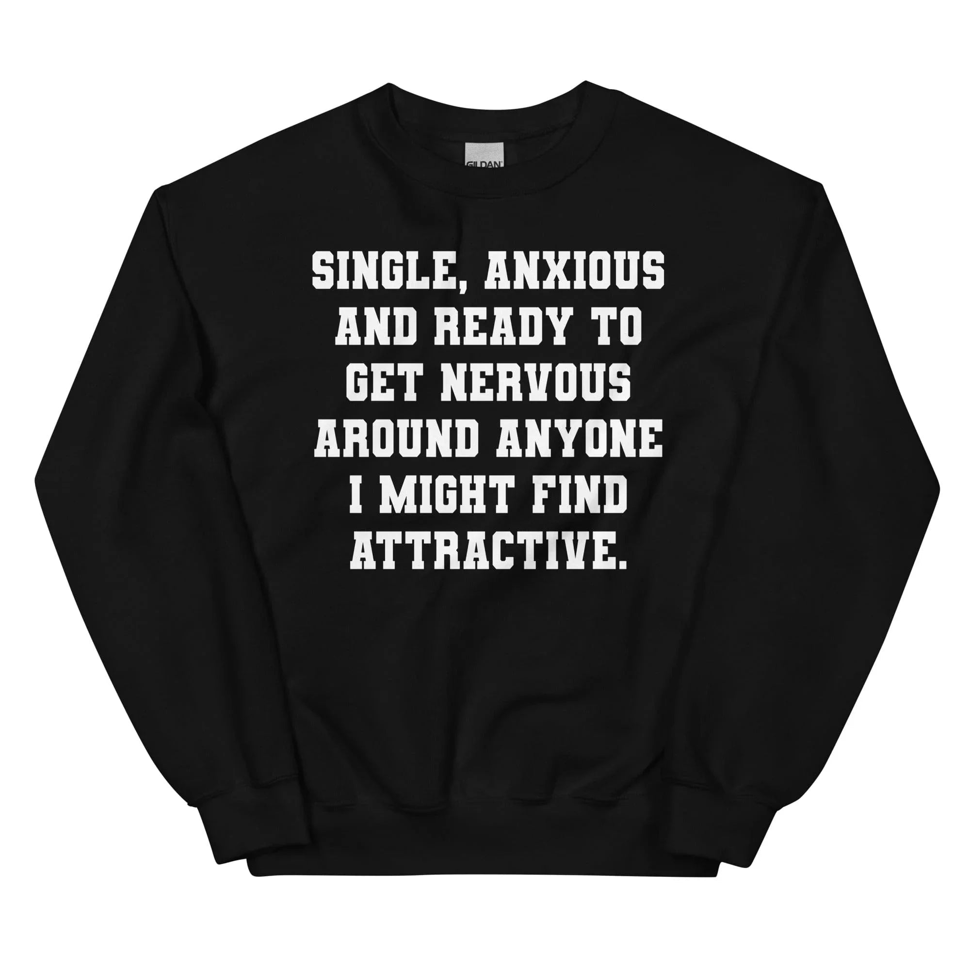 Single & Anxiou Sweatshirt - WonderingCloth