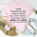 Some Mothers Be Like Tee - WonderingCloth