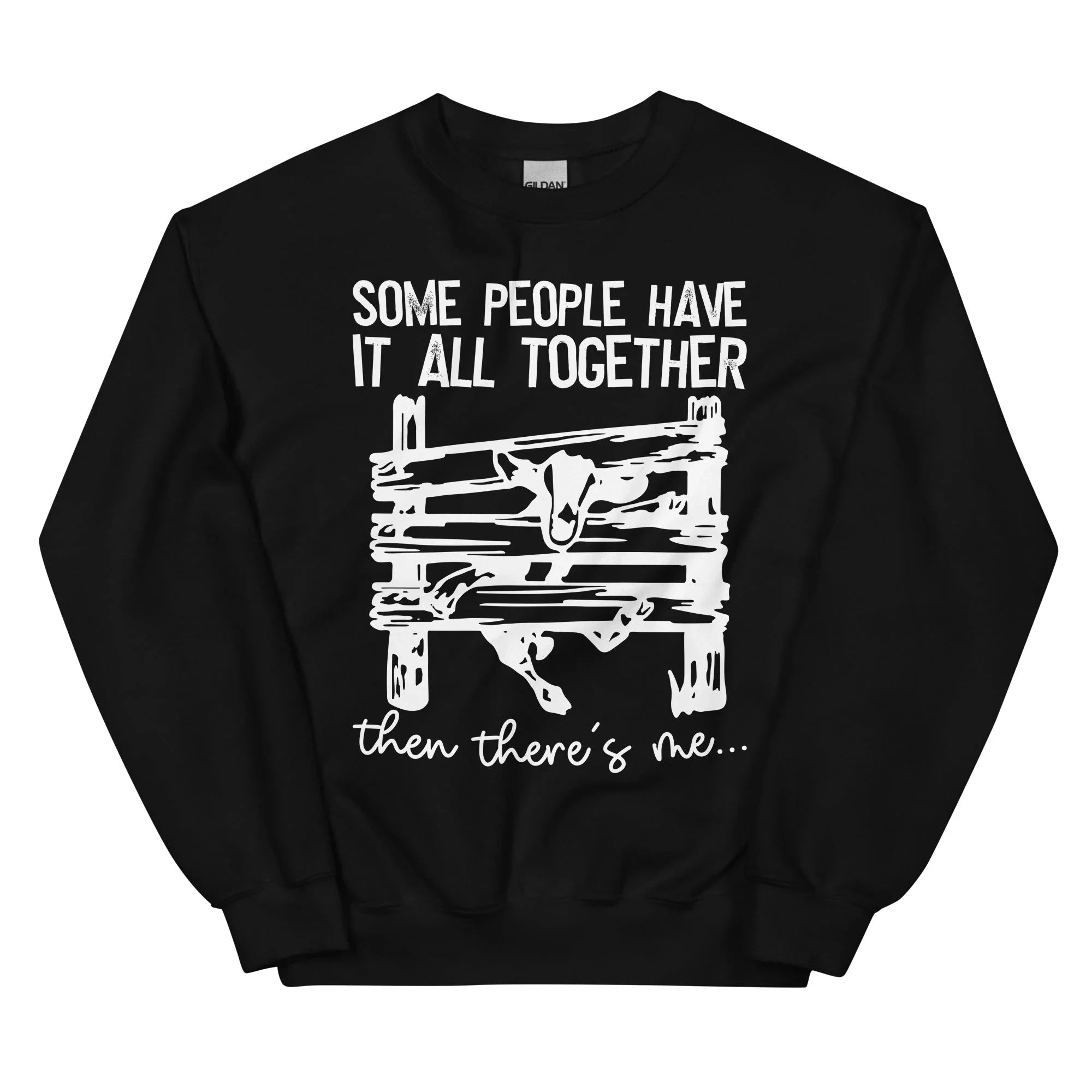 Some People Have It All Together Sweatshirt - WonderingCloth