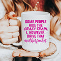 Some People Ride The Crazy Train Ceramic Mug 15 oz - WonderingCloth
