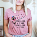 Some See A Weed Some See A Wish Tee - WonderingCloth