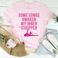 Some Songs Awaken My Inner Stripper Tee - WonderingCloth