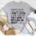 Someone Told Me I Have Two Faults Tee - WonderingCloth