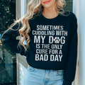 Sometimes Cuddling With My Dog Sweatshirt - WonderingCloth