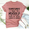 Sometimes I Talk to Myself Tee - WonderingCloth