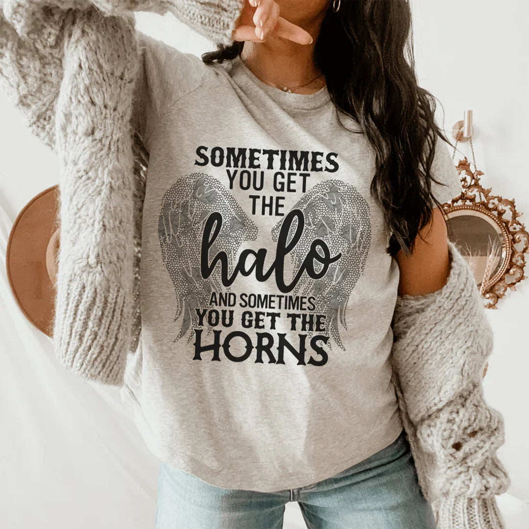 Sometimes You Get The Halo And Sometimes You Get The Horns Tee - WonderingCloth