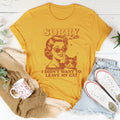 Sorry I'm Late I Didn't Want To Leave My Cat Tee - WonderingCloth