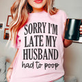 Sorry I'm Late Tee - WonderingCloth