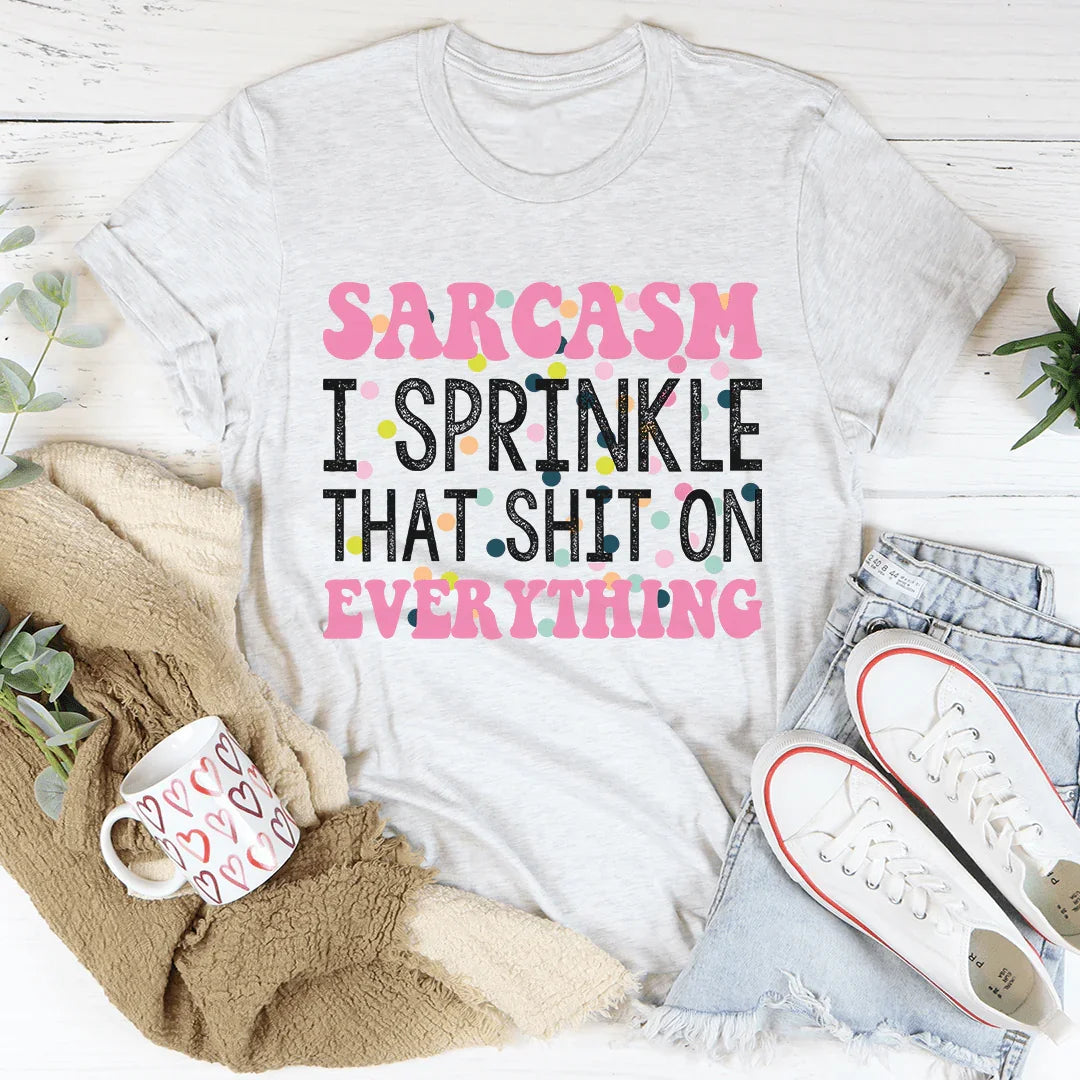 Sprinkle Sarcasm On Everything Tee - WonderingCloth
