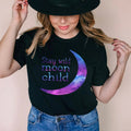 Stay Wild Moon Child Tee - WonderingCloth