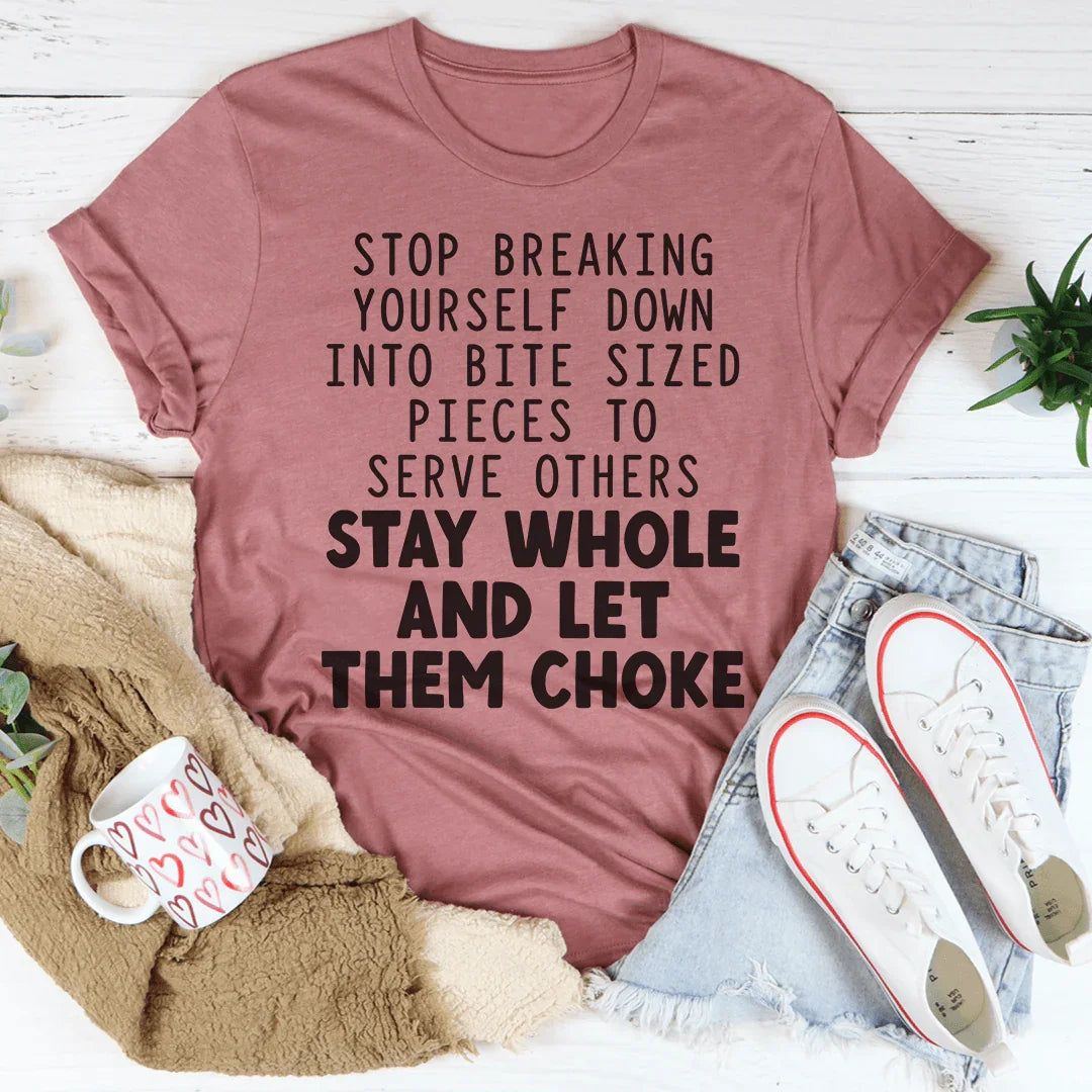 Stop Breaking Yourself Tee - WonderingCloth