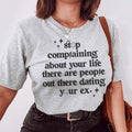 Stop Complaining About Your Life Tee - WonderingCloth