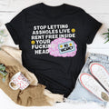 Stop Letting Assholes Live Rent Free Inside Your F-cking Head Tee - WonderingCloth