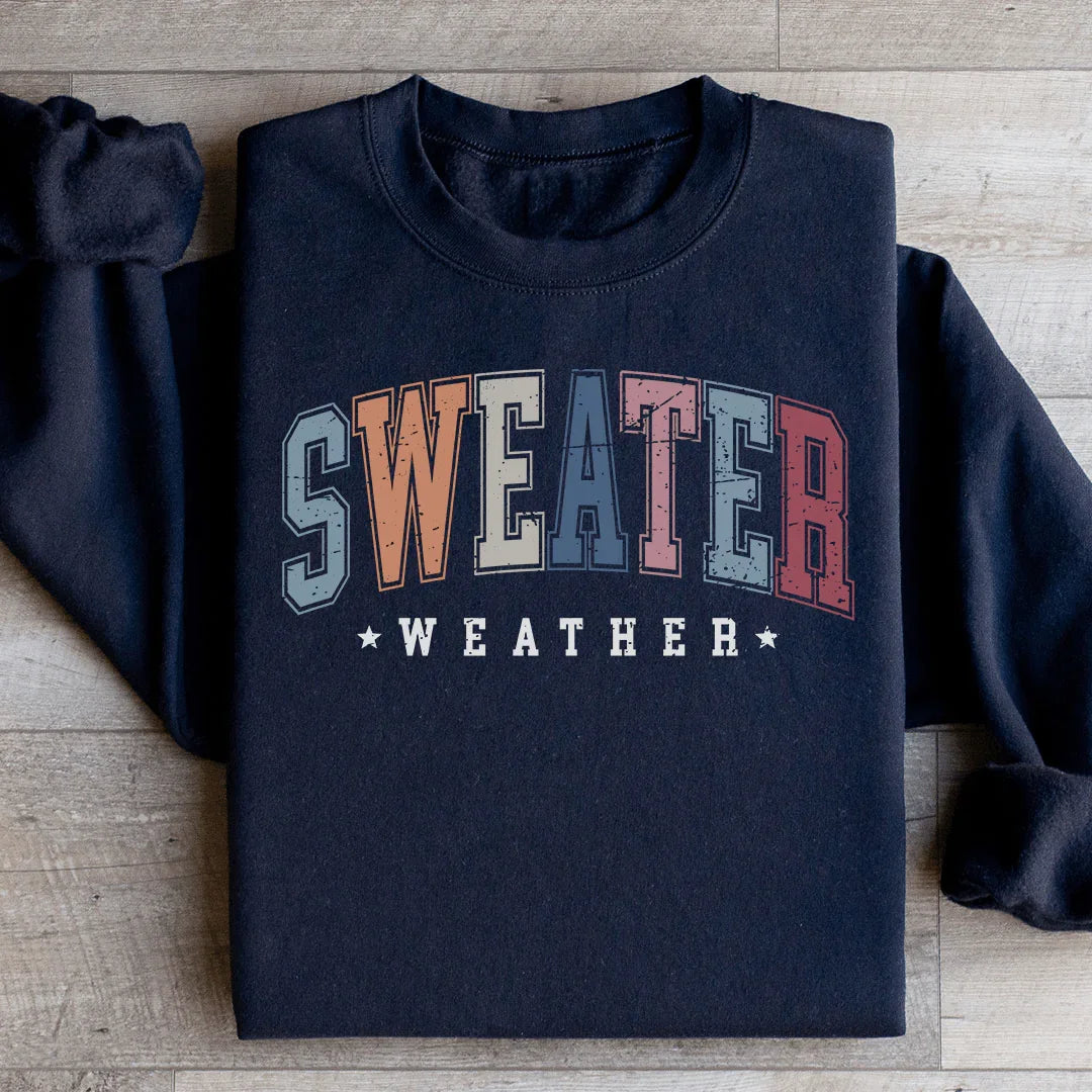 Sweater Weather Sweatshirt - WonderingCloth