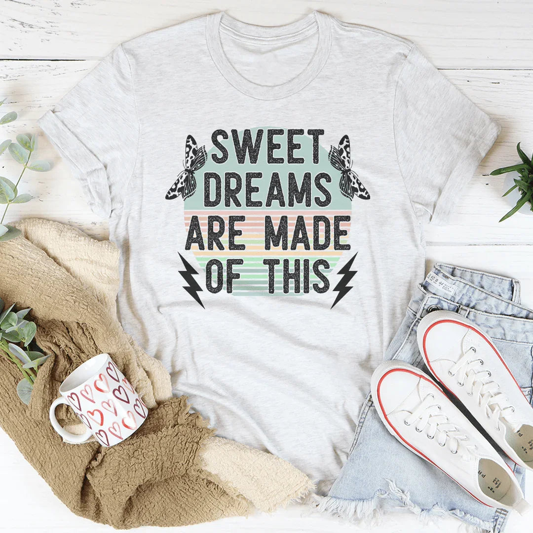 Sweet Dreams Are Made Of This Tee - WonderingCloth