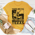 Take Me To Texas Tee - WonderingCloth