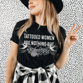 Tattooed Women Are Nothing But Decorated Stress Tee - WonderingCloth