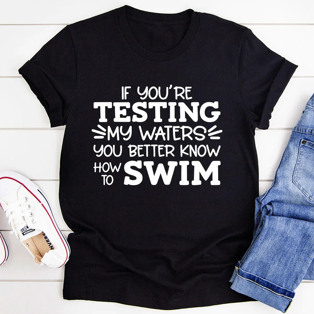 Testing My Waters Tee - WonderingCloth