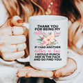 Thank You For Being My If I Had Another In Law Mug - WonderingCloth