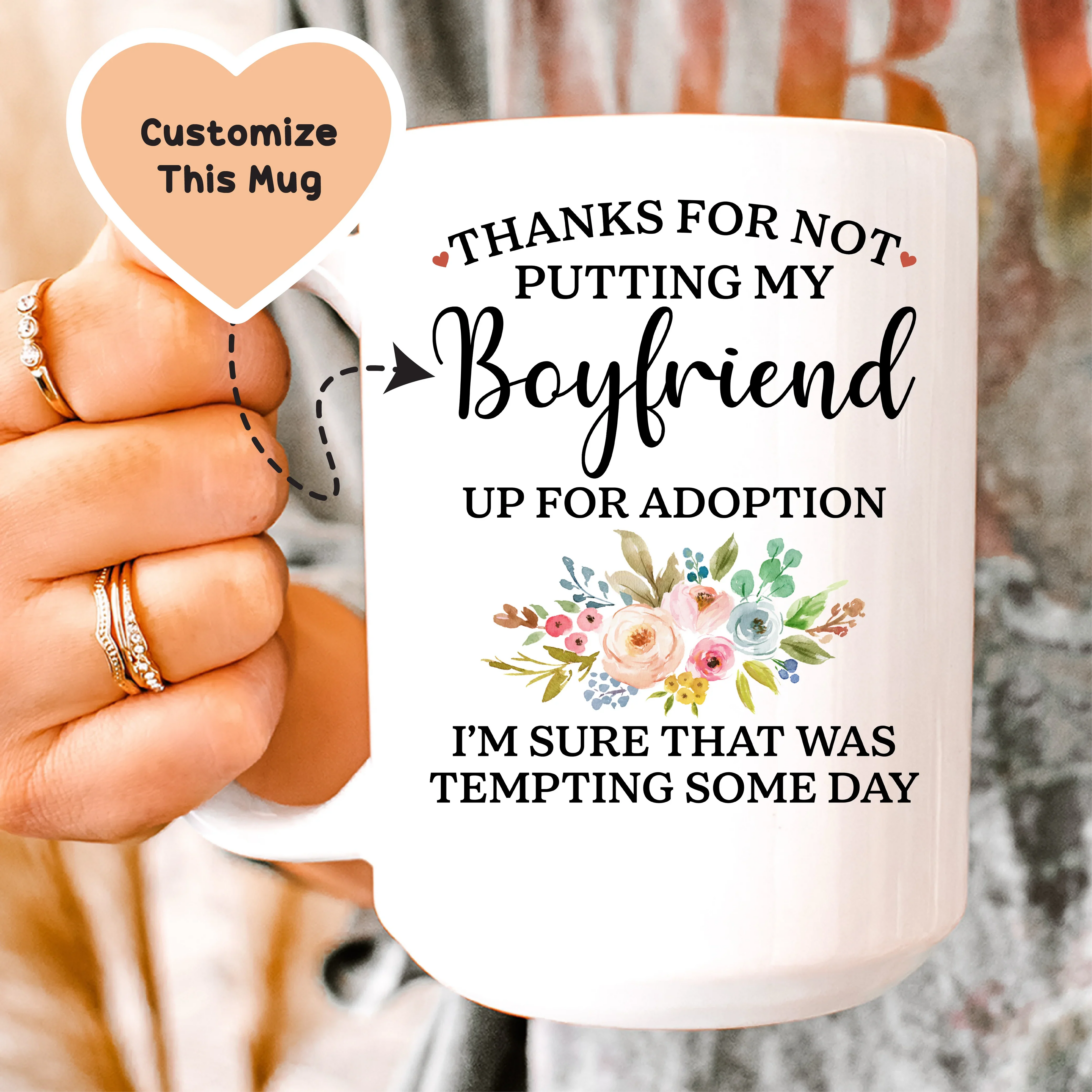Thanks For Not Putting My Boyfriend up For Adoption Custom Mug - WonderingCloth