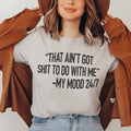 That Ain't Got Nothing To Do With Me Tee - WonderingCloth