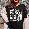 The Earth Isn't Flat Or Round Tee - WonderingCloth