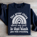 The Great Thing About My Soul Sweatshirt - WonderingCloth