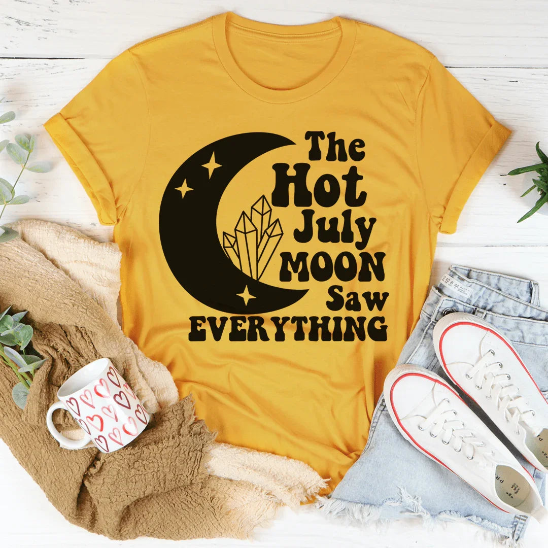 The Hot July Moon Saw Everything Tee - WonderingCloth