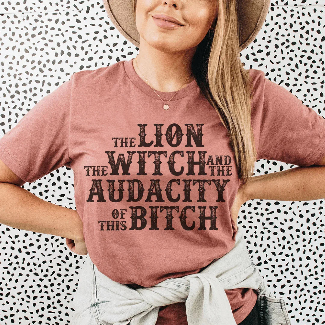 The Lion The Witch & The Audacity Of This B Tee - WonderingCloth