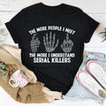 The More People I Meet Tee - WonderingCloth