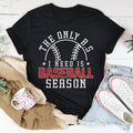 The Only B.S I Need Is Baseball Season Tee - WonderingCloth