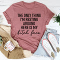 The Only Thing I'm Resting Here Tee - WonderingCloth