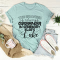 The Seaweed Is Always Greener In Somebody Else's Lake Tee - WonderingCloth