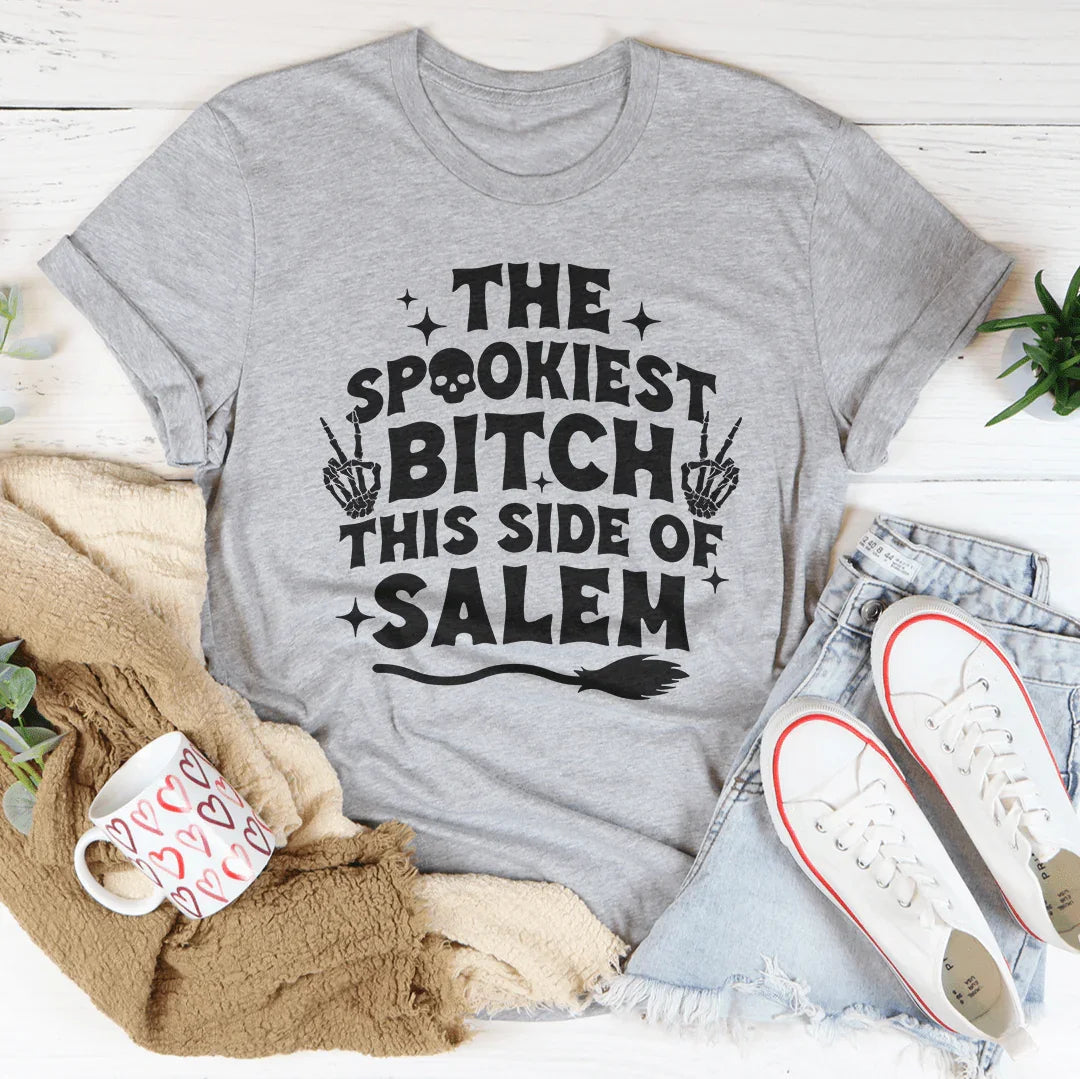 The Spookiest B-tch This Side Of Salem Tee - WonderingCloth