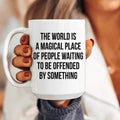 The World Is A Magical Place Ceramic Mug 15 oz - WonderingCloth