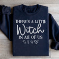 There's A Little Witch In All Of Us Sweatshirt - WonderingCloth