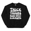 Thick Thighs Make Great Earmuffs Sweatshirt - WonderingCloth