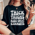 Thick Thighs Make Great Earmuffs Tee - WonderingCloth