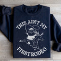 This Ain't My First Rodeo Santa Sweatshirt - WonderingCloth