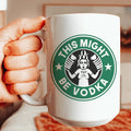 This Might Be Vodka Ceramic Mug 15oz - WonderingCloth