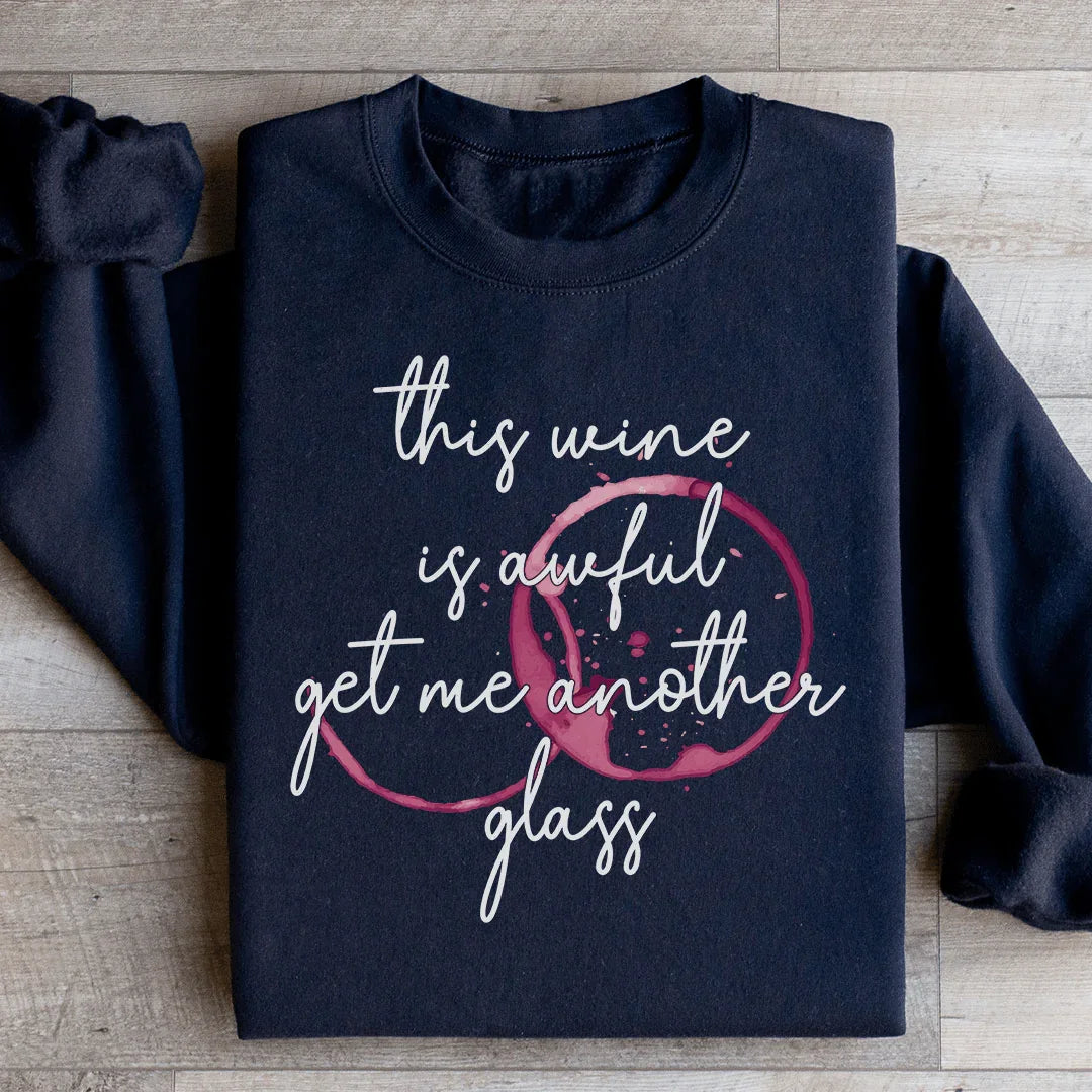 This Wine Is Awful Sweatshirt - WonderingCloth