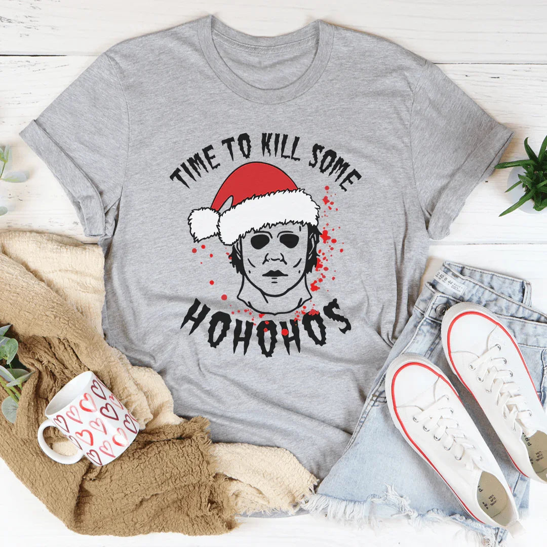 Time To Kill Some Ho Ho Hos Tee - WonderingCloth