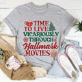 Time to Live Vicariously Christmas Tee - WonderingCloth