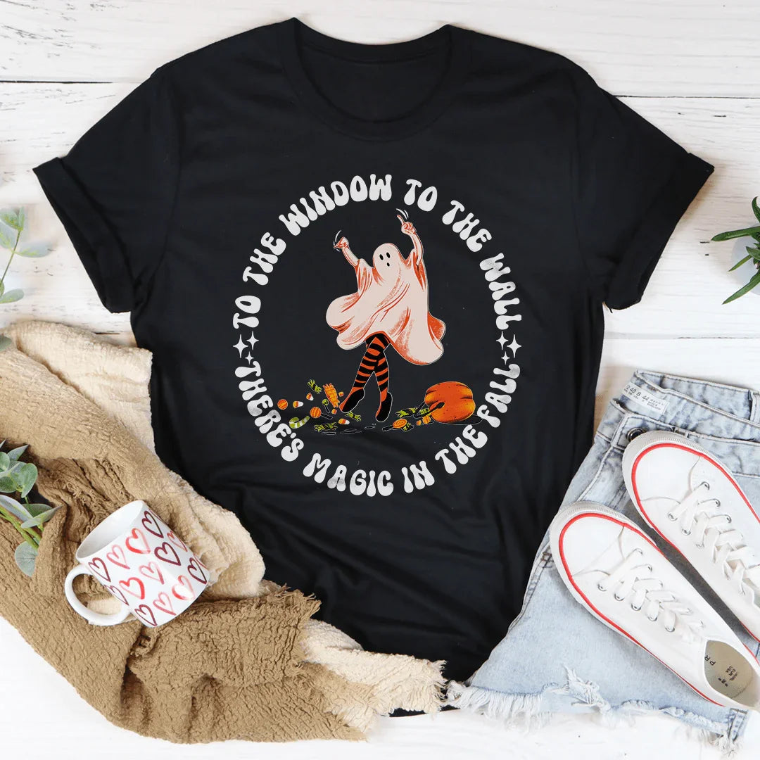 To The Window To The Wall There's Magic In The Fall Tee - WonderingCloth